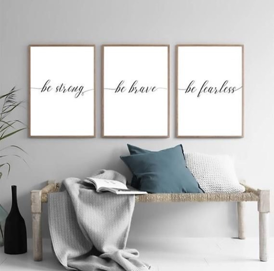 BE STRONG BE BRAVE BE FEARLESS – 3 PANEL SET – QUOTES WALL ART