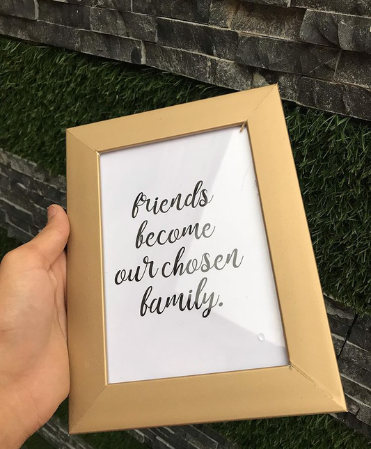 FRIENDS BECOME OUR CHOSEN FAMILY QUOTE – QUOTES WALL ART
