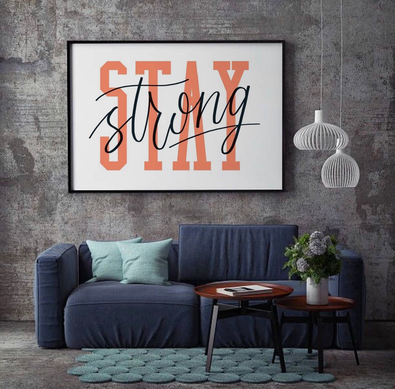 STAY STRONG – QOUTE WALL ART