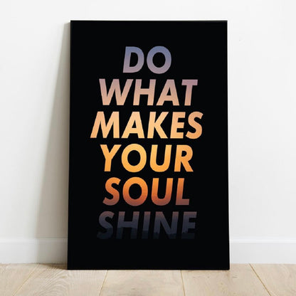 SOUL SHINE INSPIRATIONAL QUOTE – QUOTE WALL ART