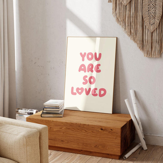 You Are So Loved Print: Pink Heart Positive Affirmation