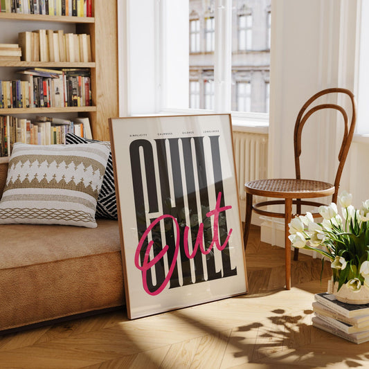 Chill Out Poster – Modern Typography Wall Art