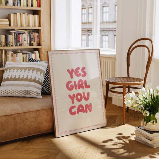 Yes Girl You Can Poster – Feminist Motivational Quote