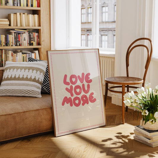 Love You More Print – Pink Typography