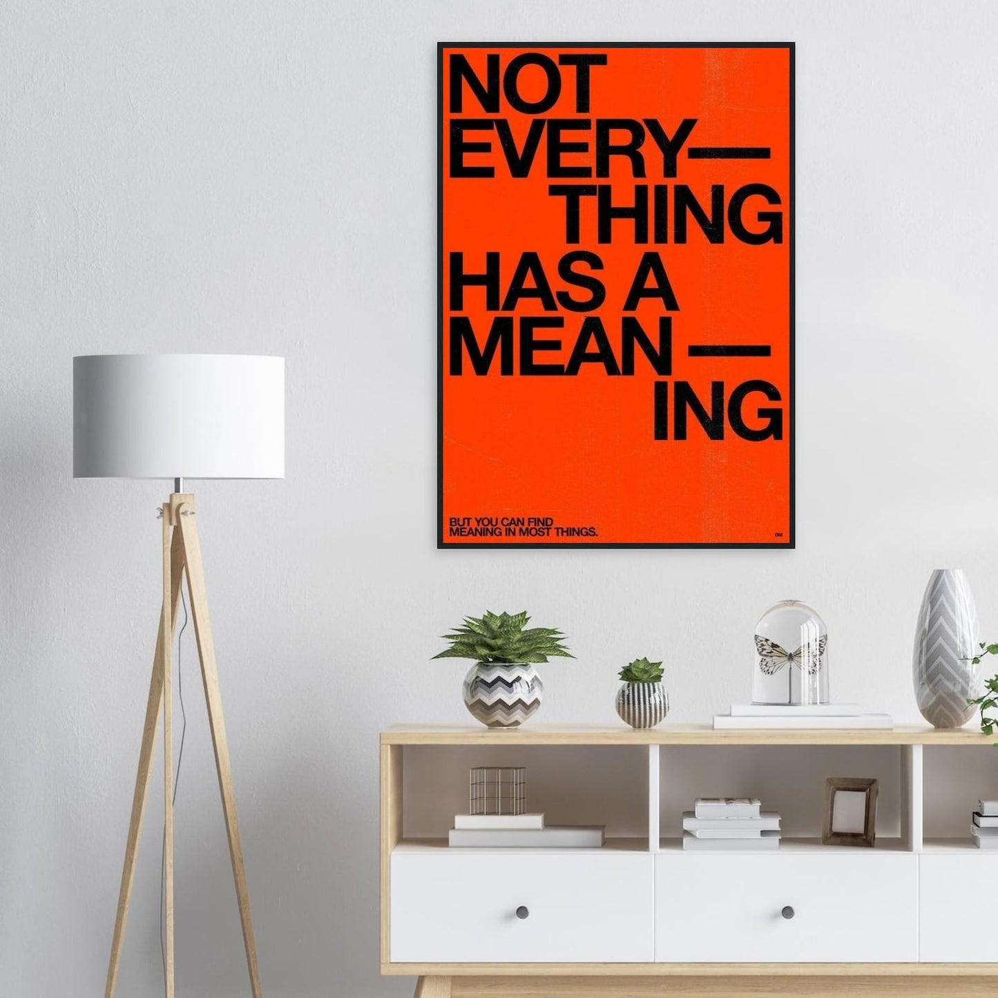 Not Every thing has a Meaning Quote
